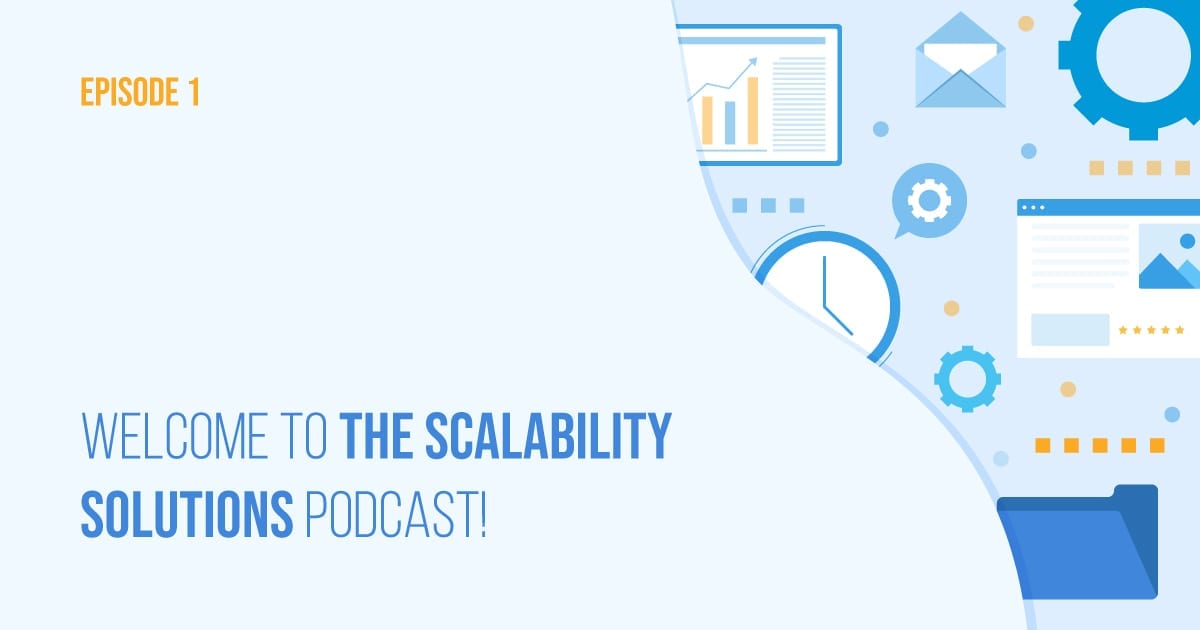 Scalability Solutions Podcast